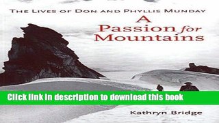 Books A Passion for Mountains: The Lives of Don and Phyllis Munday Full Online