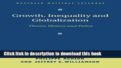 [Download] Growth, Inequality, and Globalization: Theory, History, and Policy (Raffaele Mattioli