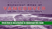 Books Historical Atlas of Vancouver and the Lower Fraser Valley Free Online