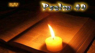 (19) Psalm 40 - Holy Bible (KJV)
