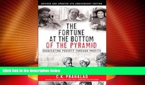 Must Have  The Fortune at the Bottom of the Pyramid, Revised and Updated 5th Anniversary Edition: