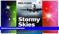 Must Have  Stormy Skies: Airlines in Crisis  READ Ebook Full Ebook Free