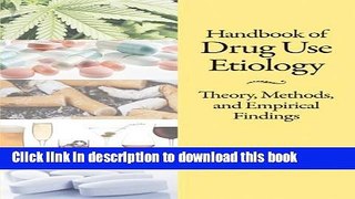 Ebook Handbook of Drug Use Etiology: Theory, Methods, and Empirical Findings Free Download