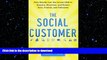 READ PDF The Social Customer: How Brands Can Use Social CRM to Acquire, Monetize, and Retain Fans,