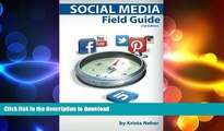 READ THE NEW BOOK Social Media Field Guide: Discover the strategies, tactics and tools for
