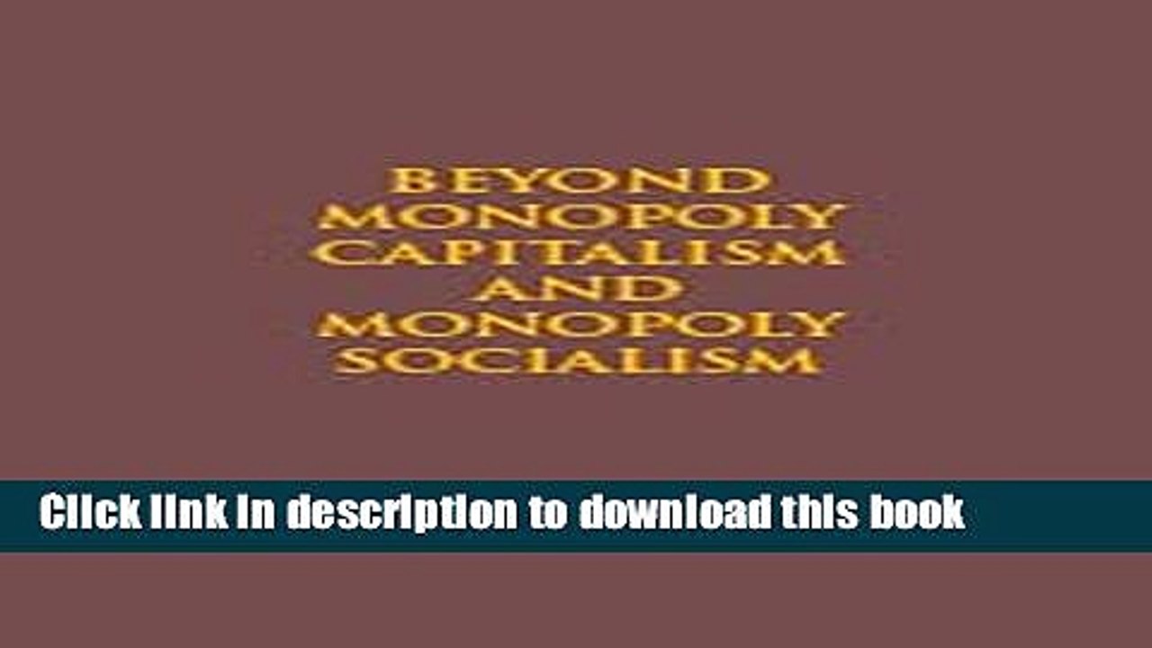[PDF] Beyond Monopoly Capitalism and Monopoly Socialism  Read Online