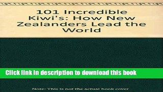 Books 101 Incredible Kiwi s: How New Zealanders Lead the World Full Online