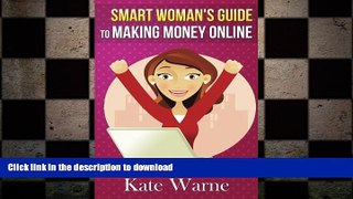 DOWNLOAD Smart Woman s Guide to Making Money Online READ PDF BOOKS ONLINE
