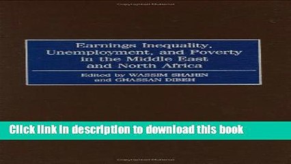 [Read  e-Book PDF] Earnings Inequality, Unemployment, and Poverty in the Middle East and North