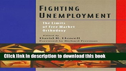 [Download] Fighting Unemployment: The Limits of Free Market Orthodoxy Free Books