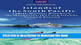 Books The Islands of the South Pacific: Tahiti, Moorea, Bora Bora, the Marquesas, the Cook