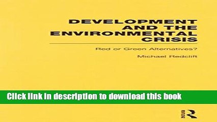 [PDF] Development and the Environmental Crisis: Red or Green Alternatives? (Development and