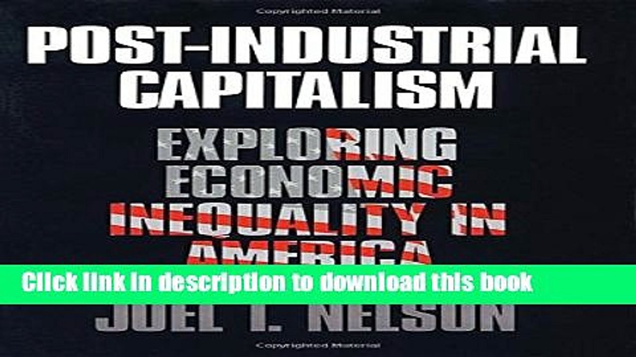[PDF] Post-Industrial Capitalism: Exploring Economic Inequality in America  Read Online