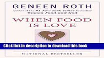 Ebook When Food Is Love: Exploring the Relationship Between Eating and Intimacy When Food Is Love