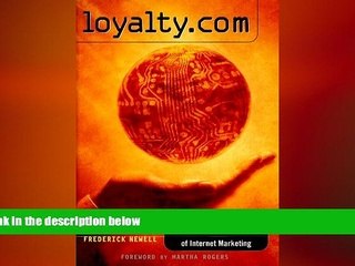 complete  Loyalty.Com: Customer Relationship Management in the New Era of Internet Marketing