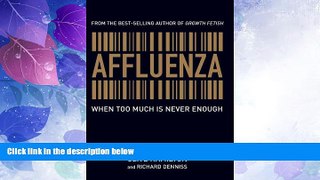 Big Deals  Affluenza: When Too Much is Never Enough  Best Seller Books Best Seller