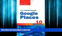 PDF ONLINE Sams Teach Yourself Google Places in 10 Minutes (Sams Teach Yourself -- Minutes) FREE