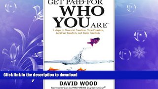 READ ONLINE Get Paid For Who You Are READ NOW PDF ONLINE