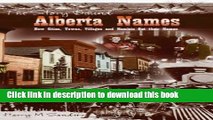 Ebook Story Behind Alberta Names: How Cities, Towns, Villages, and Hamlets got their Names Full