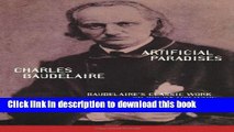 Ebook Artificial Paradises: Baudelaire s Masterpiece on Hashish Full Online