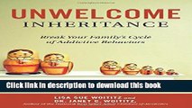 Ebook Unwelcome Inheritance: Break Your Family s Cycle of Addictive Behaviors Free Online