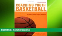 READ book  Coaching Youth Basketball: The Guide for Coaches   Parents (Betterway Coaching Kids)