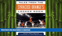 FREE PDF  Tales from the Syracuse Orangeâ€™s Locker Room: A Collection of the Greatest Orange