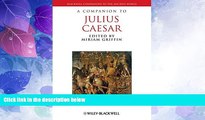 Big Deals  A Companion to Julius Caesar  Best Seller Books Most Wanted