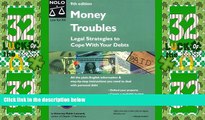 Must Have  Money Troubles: Legal Strategies to Cope With Your Debts (Solve Your Money Troubles)