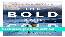 Ebook The Bold and Cold: A History of 25 Classic Climbs in the Canadian Rockies Free Online