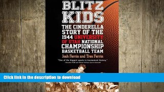 Free [PDF] Downlaod  Blitz Kids: The Cinderella Story of the 1944 University of Utah National