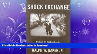 Free [PDF] Downlaod  Shock Exchange: How Inner-City Kids From Brooklyn Predicted the Great