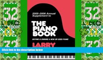 Big Deals  2005-2006 Annual Supplement to The Piano Book: Buying   Owning a New or Used Piano
