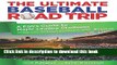 Books Ultimate Baseball Road Trip: A Fan s Guide to Major League Stadiums Full Online