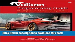 Books Vulkan Programming Guide: The Official Guide to Learning Vulkan Free Download