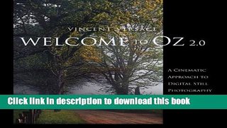 Books Welcome to Oz 2.0: A Cinematic Approach to Digital Still Photography with Photoshop (Voices