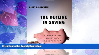 Big Deals  The Decline in Saving: A Threat to America s Prosperity?  Best Seller Books Most Wanted