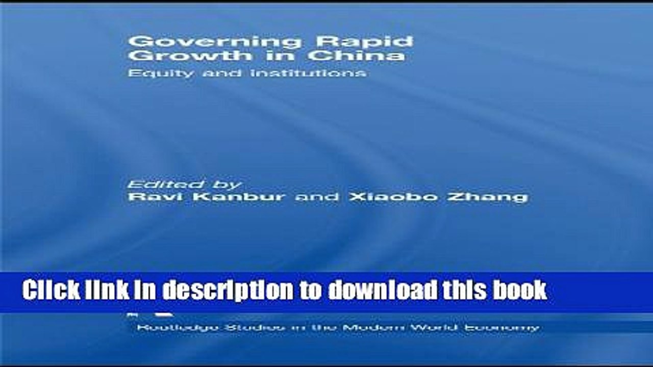 [Read  e-Book PDF] Governing Rapid Growth in China: Equity and Institutions (Routledge Studies in