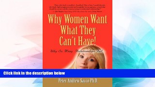 Must Have  Why Women Want What They Can t Have   Men Want What They Had After It s Gone!  READ