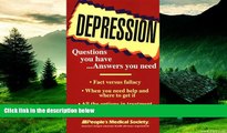 READ FREE FULL  Depression: Questions You Have...Answers You Need  READ Ebook Online Free