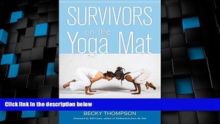 Big Deals  Survivors on the Yoga Mat: Stories for Those Healing from Trauma  Best Seller Books