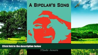 Full [PDF] Downlaod  A Bipolar s Song: An Inspirational Book of The Bipolar Disease  Download PDF