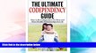 READ FREE FULL  The Ultimate Codependency Guide: How to Be Codependent No More and Have Healthy