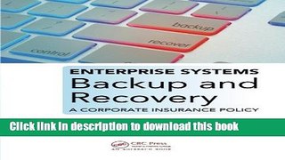 Ebook Enterprise Systems Backup and Recovery: A Corporate Insurance Policy Full Online
