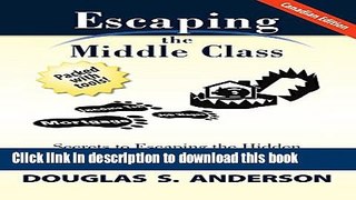 Books Escaping the Middle Class (Canadian Edition): Secrets to Escaping the Hidden