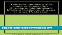 [Read PDF] The Biochemistry and Uses of Pesticides: Structure, Metabolism, Mode of Action and Uses
