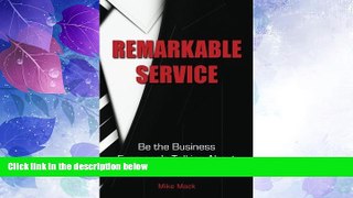 Big Deals  REMARKABLE Service: Improve Your Business so Every Customer Talks about Your Service