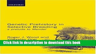 [Read  e-Book PDF] Genetic Prehistory in Selective Breeding: A Prelude to Mendel Free Books