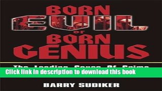[Read  e-Book PDF] Born Evil or Born Genius: The Leading Cause of Crime   Turmoil in Today s World