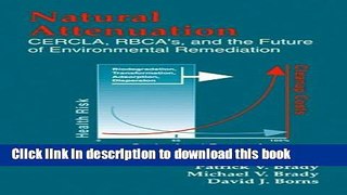 Ebook Natural Attenuation: CERCLA, RBCAs, and the Future of Environmental Remediation Full Online